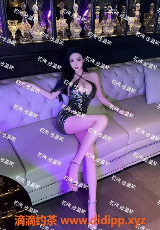 杭州楼凤资源信息,杭州金晨熙，165身材，D罩杯，5000pp