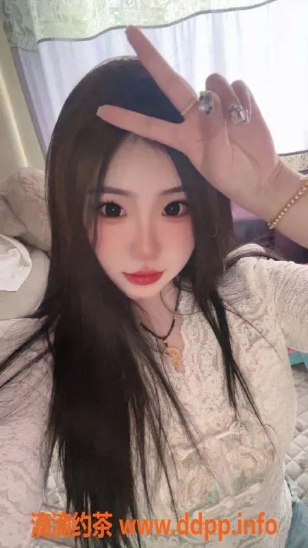 广州楼凤资源信息,天河区打泡泡，茶费800，超赞服务等你来体验！