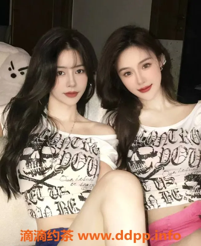 杭州上门服务-上城区姐妹花菲菲伊伊 双飞超值体验