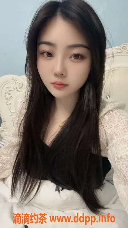 长沙楼凤资源信息,雨花区浅浅，5p体验，服务超赞！