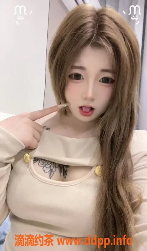 杭州楼凤资源信息,拱墅嫩妹茉莉，巨乳上门服务体验