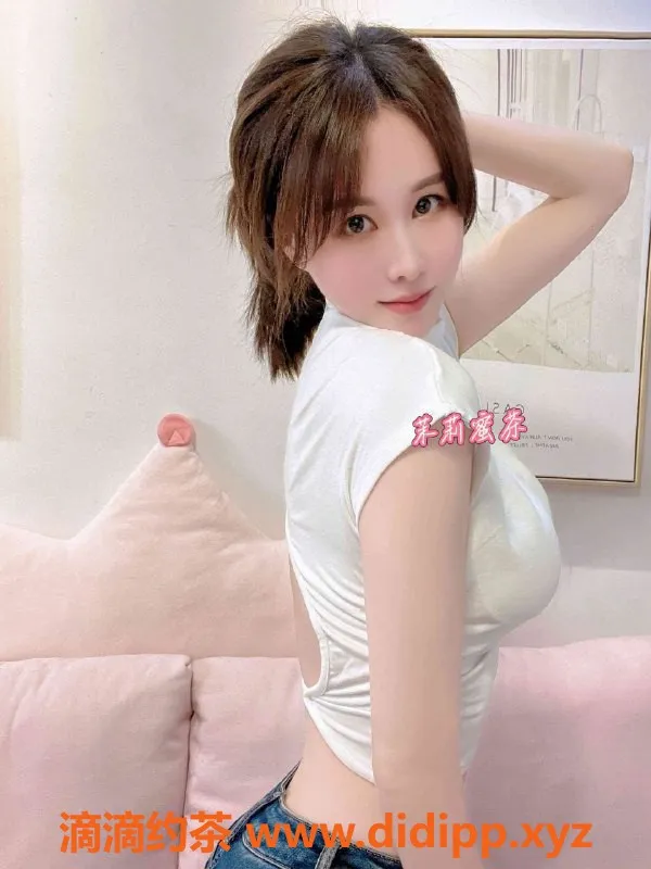 南通楼凤-崇川区茉莉蜜茶，97年嫩妹，36C调情服务